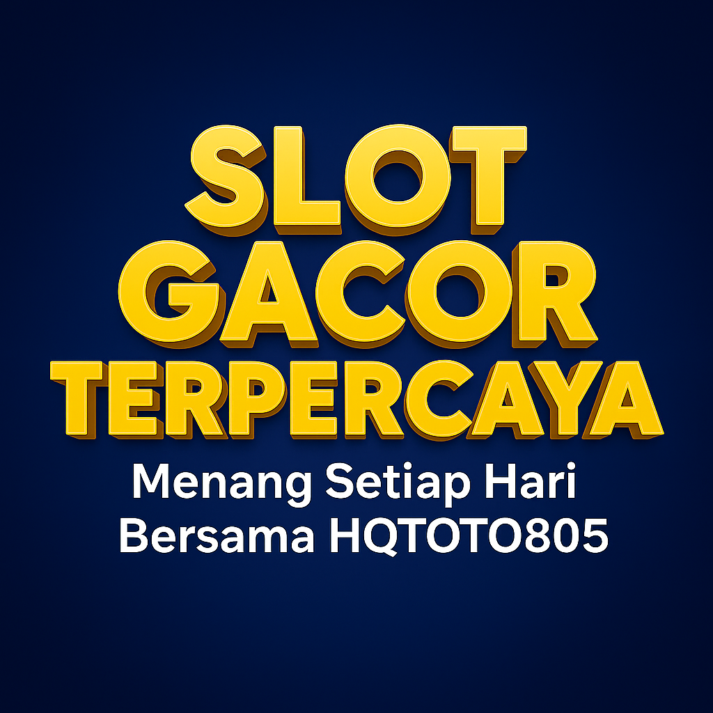 Demo Slot Gacor HQTOTO805 Resmi Diperluas, Pemain di Indonesia Kini Bisa Latihan Tanpa Takut Rugi