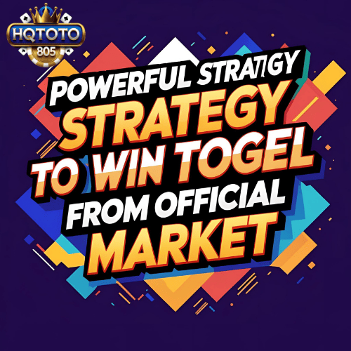 Powerful Strategy to Win Togel from Official Market