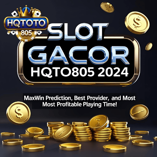 Slot Gacor HQTOTO805 2024: Prediksi Maxwin, Provider Terbaik, dan Waktu Main Paling Menguntungkan!