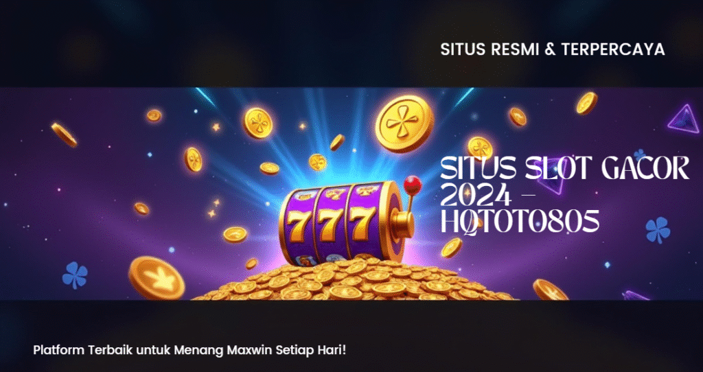 situs slot gacor 2024 hqtoto805