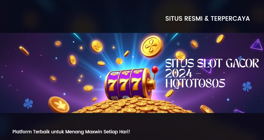 situs slot gacor 2024 hqtoto805