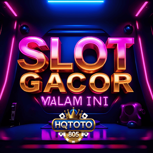 Slot Gacor Malam Ini HQTOTO805 : Jadwal, Pola Main, dan Prediksi Maxwin Hari Ini!