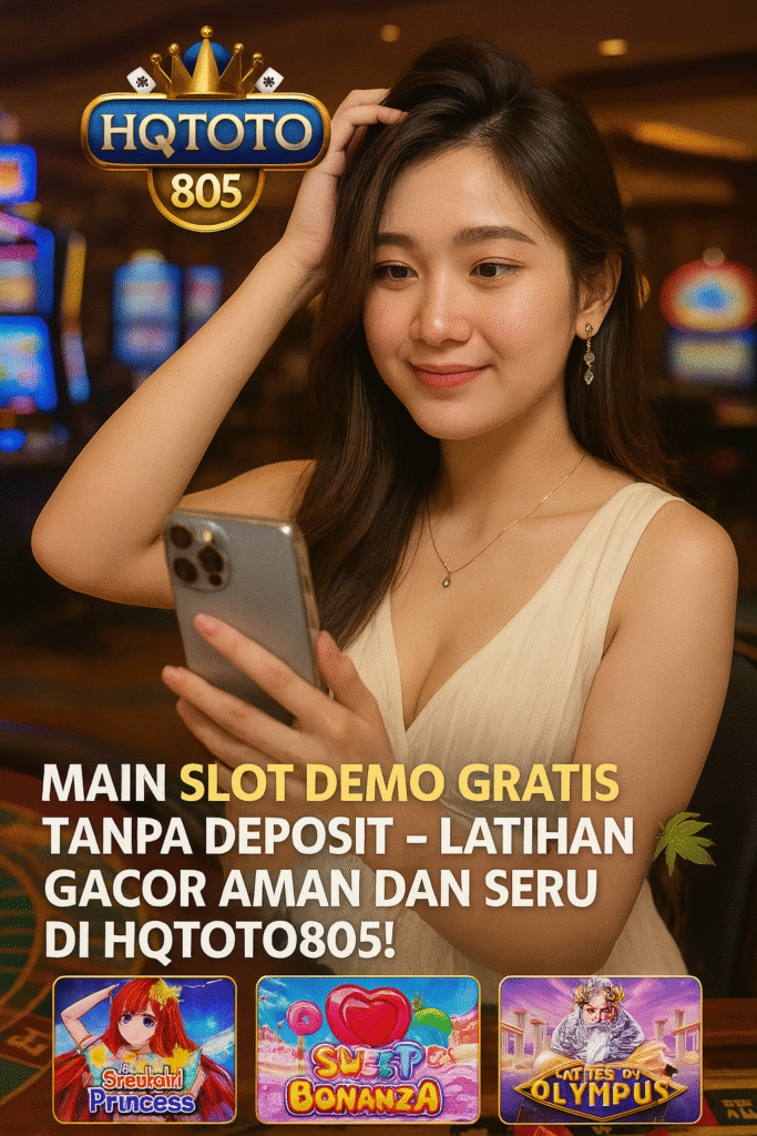Main Slot Demo Gratis Tanpa Deposit – Latihan Gacor Aman dan Seru di HQTOTO805!