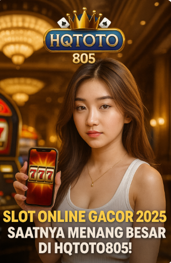 Slot Online Gacor 2025 – Saatnya Menang Besar di HQTOTO805!