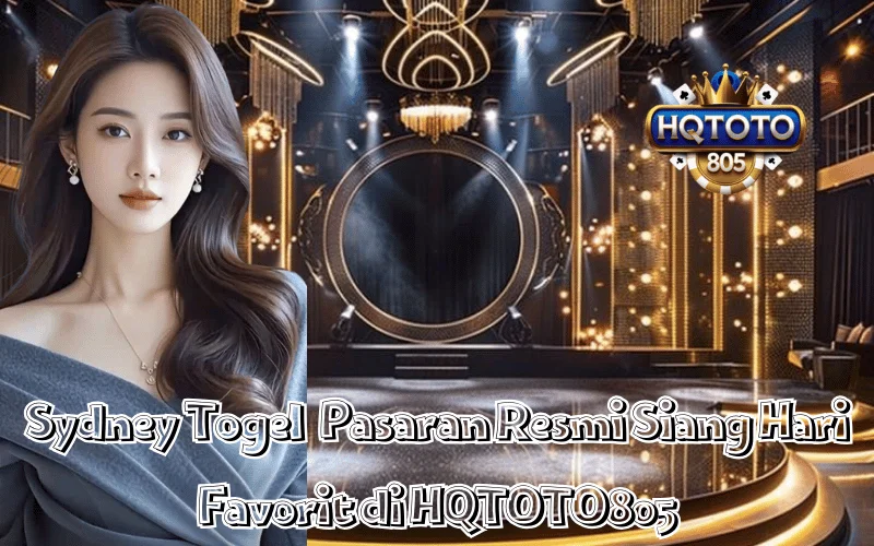 Sydney Togel Pasaran Resmi Siang Hari Favorit di HQTOTO805