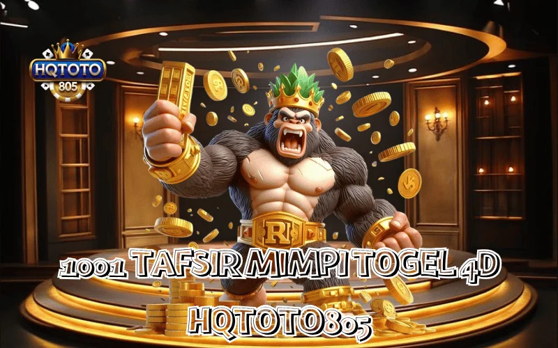 1001 Tafsir Mimpi Togel 4D Panduan Angka Hoki Legendaris di HQTOTO805