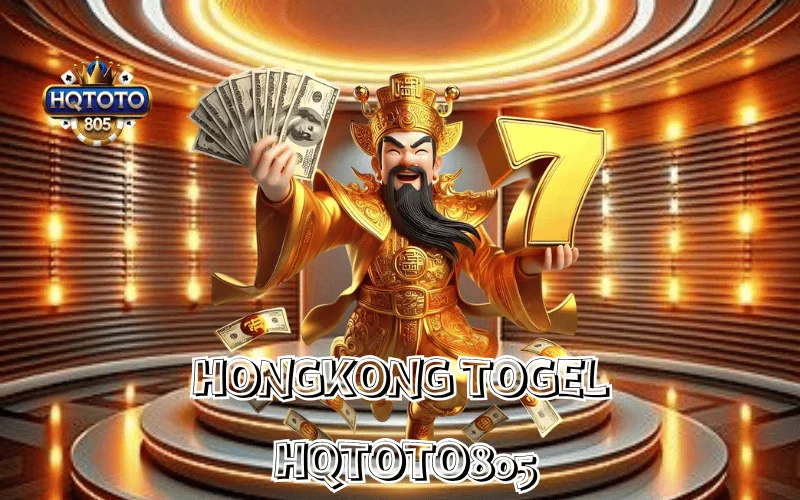Hongkong Togel Pasaran Legendaris dengan Peluang Jackpot Besar di HQTOTO805