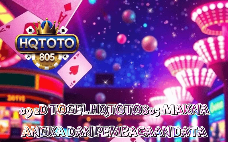09 2D TOGEL HQTOTO805 MAKNA ANGKA DAN PEMBACAAN DATA