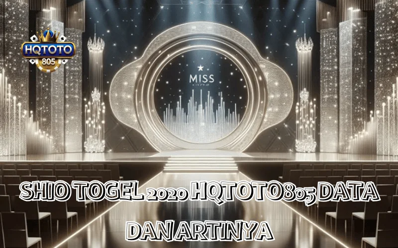 SHIO TOGEL 2020 HQTOTO805 DATA DAN ARTINYA