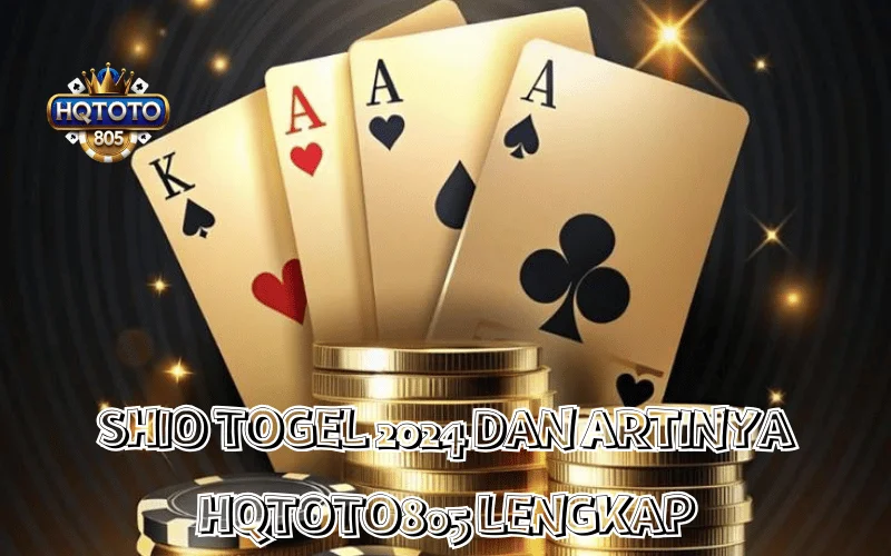 SHIO TOGEL 2024 DAN ARTINYA HQTOTO805 LENGKAP