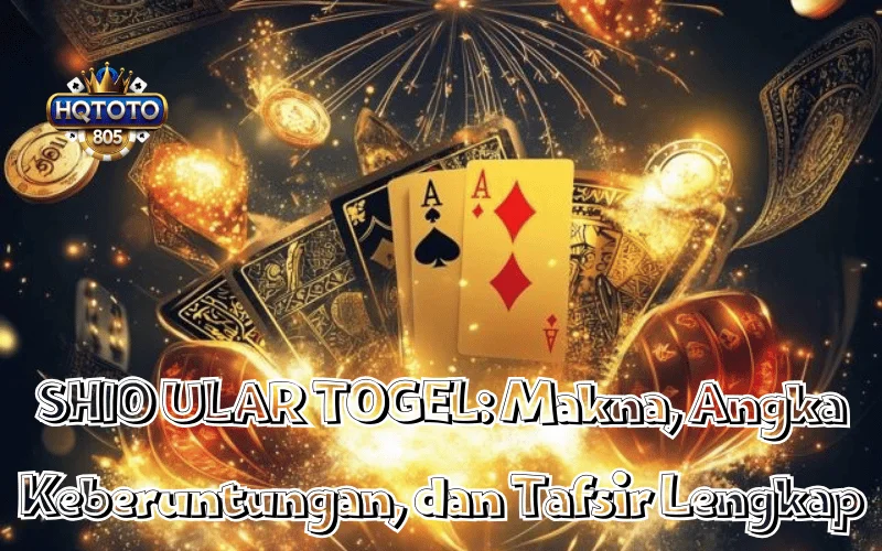 SHIO ULAR TOGEL Makna, Angka Keberuntungan, dan Tafsir Lengkap