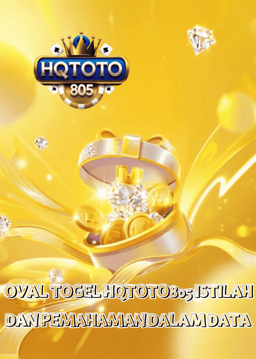 OVAL TOGEL HQTOTO805 ISTILAH DAN PEMAHAMAN DALAM DATA