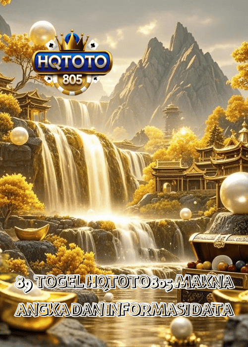 89 TOGEL HQTOTO805 MAKNA ANGKA DAN INFORMASI DATA