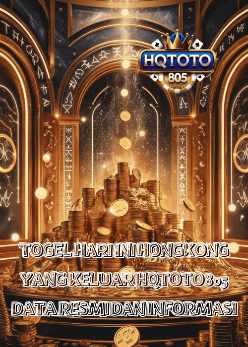 TOGEL HARI INI HONGKONG YANG KELUAR HQTOTO805 DATA RESMI DAN INFORMASI