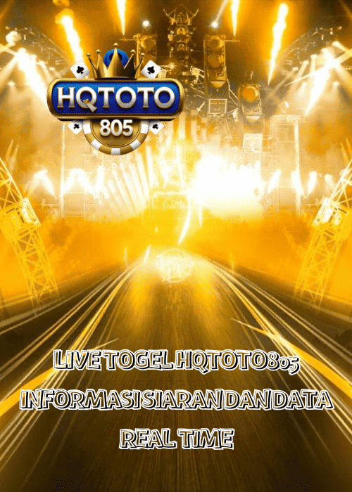 LIVE TOGEL HQTOTO805 INFORMASI SIARAN DAN DATA REAL TIME